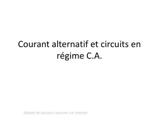 courant alternatif et circuits en r gime c a