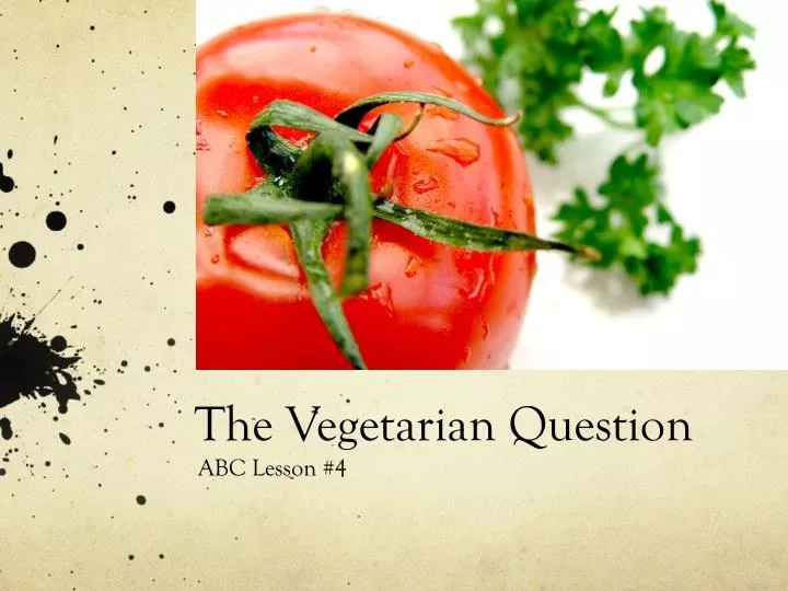 the vegetarian question
