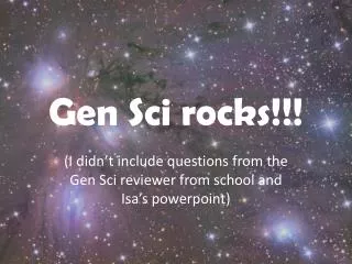 Gen Sci rocks!!!
