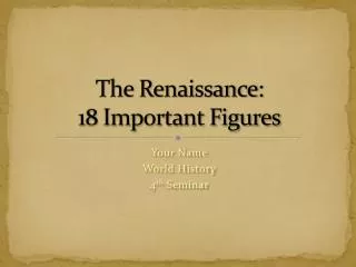 The Renaissance: 18 Important Figures