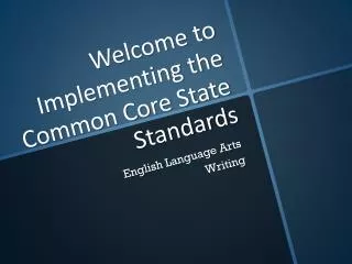 Welcome to Implementing the Common Core State Standards