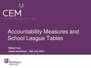 Accountability Measures and School League Tables