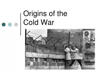 Origins of the Cold War