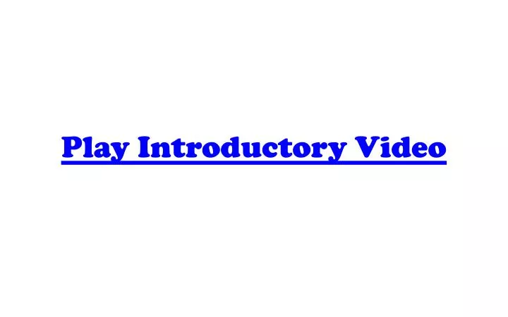 play introductory video