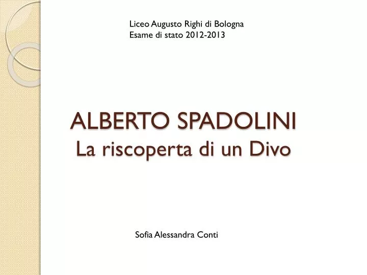 alberto spadolini la riscoperta di un divo