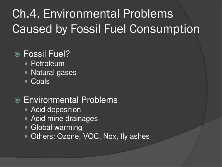 ch 4 environmental problems caused by fossil fuel consumption