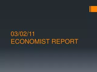 03/02/11 ECONOMIST REPORT