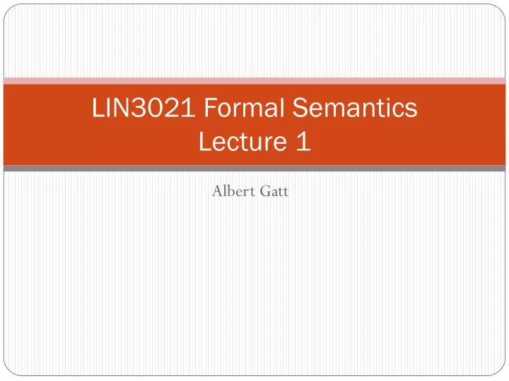 lin3021 formal semantics lecture 1