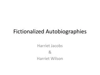 Fictionalized Autobiographies