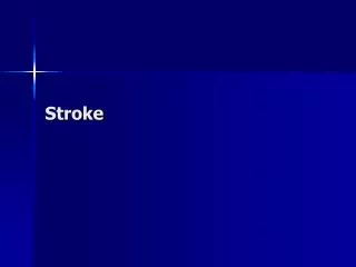 Stroke