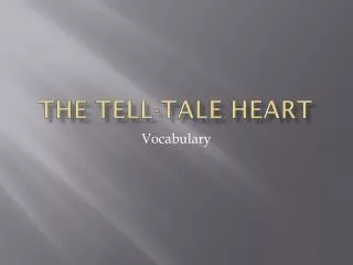 The Tell-tale heart