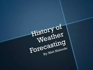 History of Weather Forecasting
