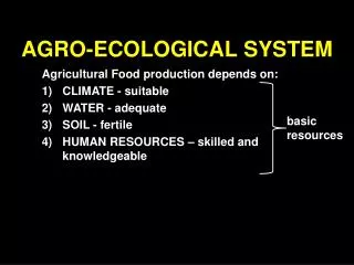 AGRO-ECOLOGICAL SYSTEM