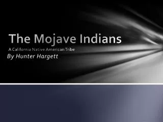The Mojave Indians A California Native American Tribe