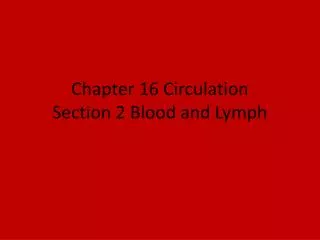 chapter 16 circulation section 2 blood and lymph