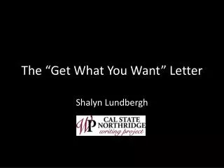The “Get What You Want” Letter