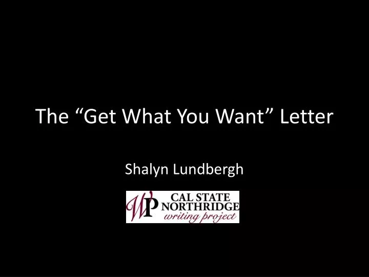 the get what you want letter