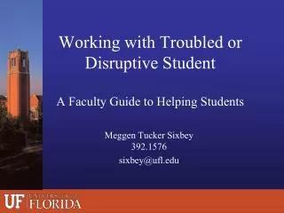Working with Troubled or Disruptive Student A Faculty Guide to Helping Students