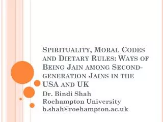 Dr. Bindi Shah Roehampton University b.shah@roehampton.ac.uk