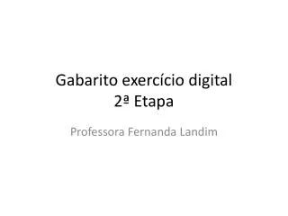 Gabarito exercício digital 2ª Etapa