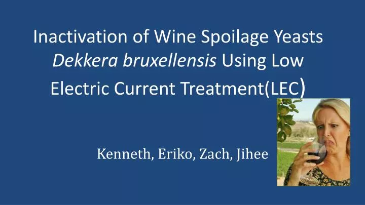 inactivation of wine spoilage yeasts dekkera bruxellensis using low electric current treatment lec