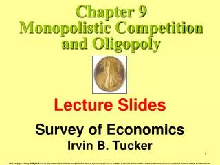 Chapter 9 Monopolistic Competition and Oligopoly