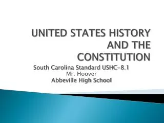 UNITED STATES HISTORY AND THE CONSTITUTION