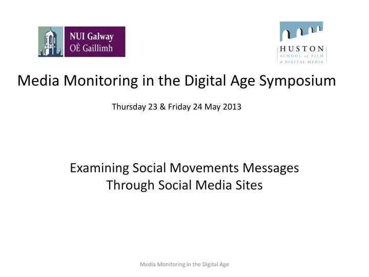 media monitoring in the digital age symposium thursday 23 friday 24 may 2013