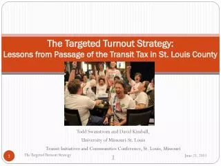 The Targeted Turnout Strategy: Lessons from Passage of the Transit Tax in St. Louis County