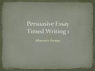 Persuasive Essay Timed Writing 1