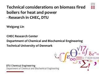 Technical considerations on biomass fired boilers for heat and power - Research in CHEC, DTU