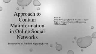 Approach to Contain Malinformation in Online Social Networks