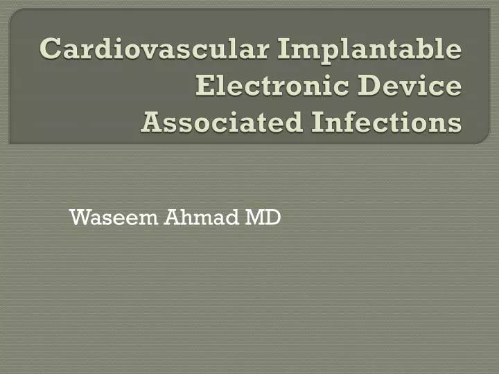 cardiovascular implantable electronic device associated infections
