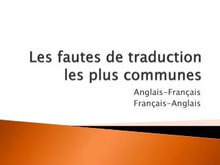 les fautes de traduction les plus communes