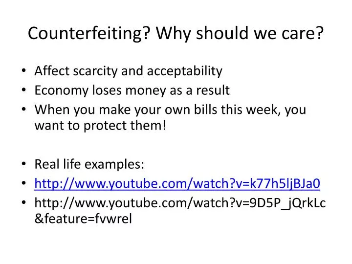 counterfeiting why should we care