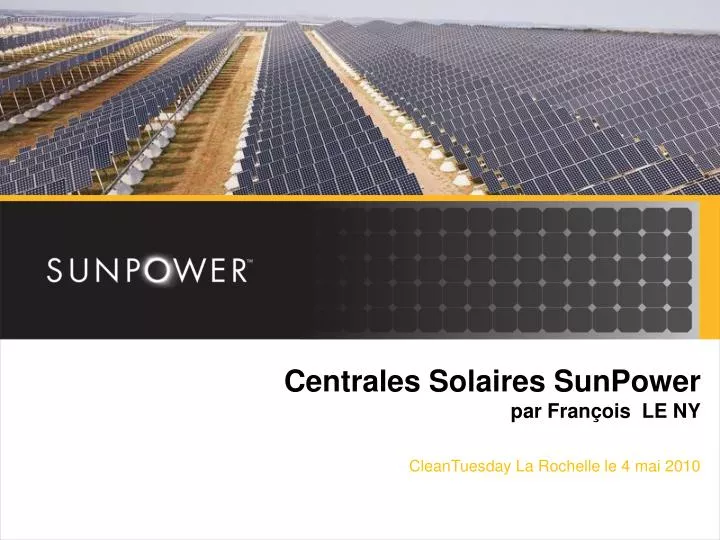 centrales solaires sunpower par fran ois le ny
