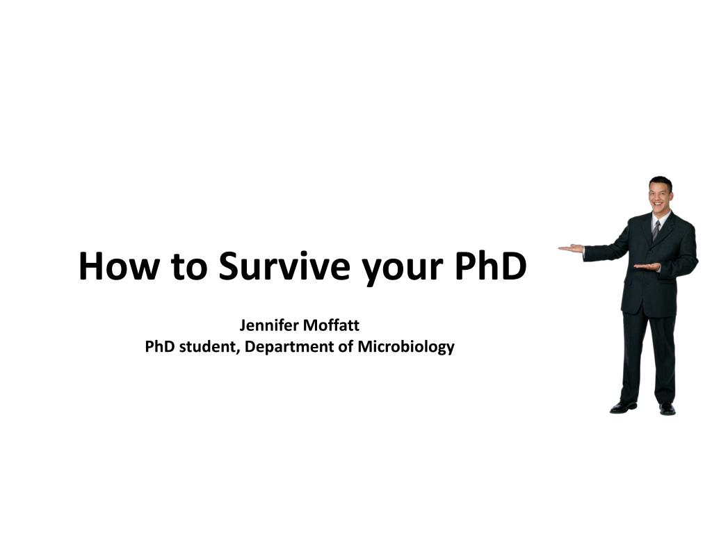 Ppt How To Survive Your Phd Powerpoint Presentation Free Download
