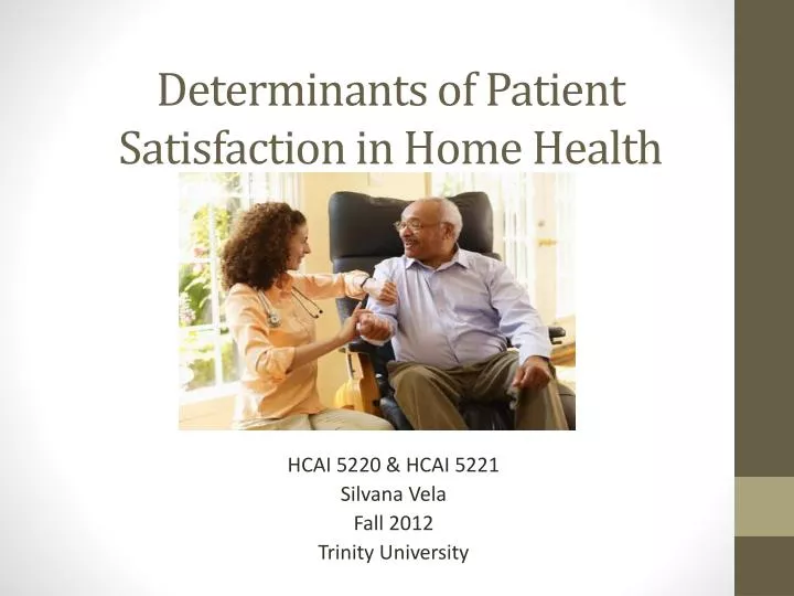 determinants of patient satisfaction in home health