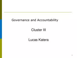 Governance and Accountability Cluster III Lucas Katera
