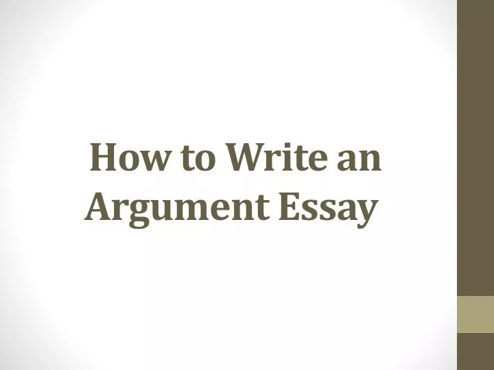 how to write an argument essay