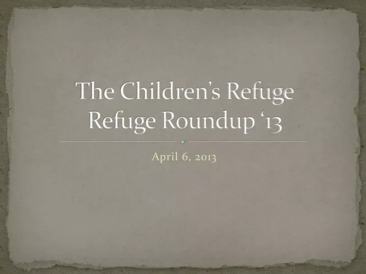 the children s refuge refuge roundup 13