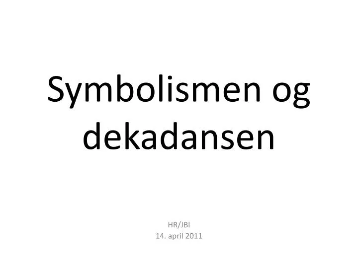 symbolismen og dekadansen