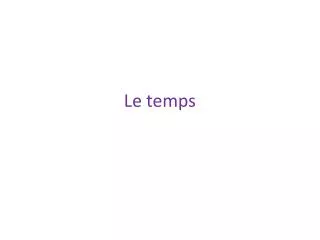 le temps