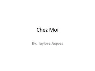 chez moi