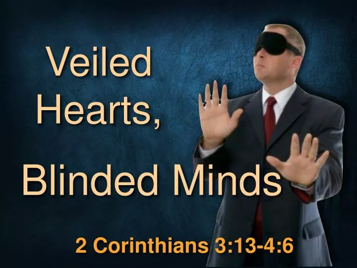 The Blindfolds and Veils Satan Uses to Blind the World - Come And