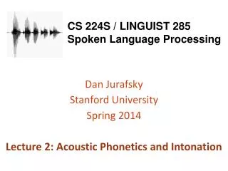 CS 224S / LINGUIST 285 Spoken Language Processing