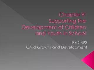 chapter 9 supporting the development of children and youth in school
