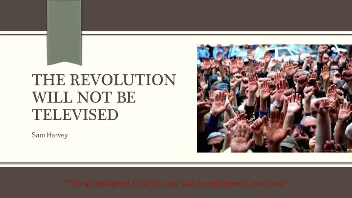 the revolution will not be televised