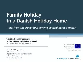 Family Holiday in a Danish Holiday Home - motives and behaviour among second home renters