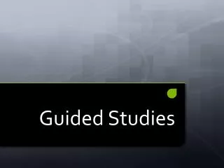 Guided Studies